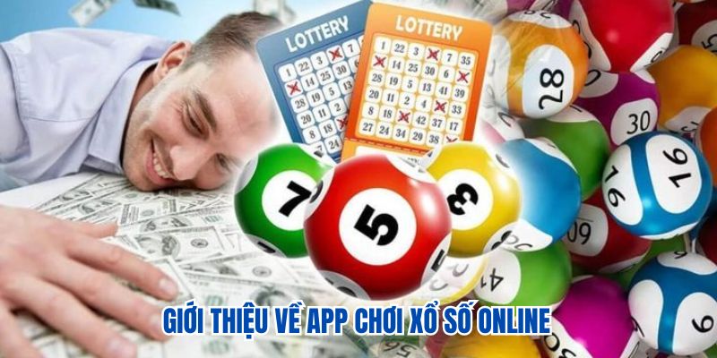 Giới thiệu về app chơi xổ số online