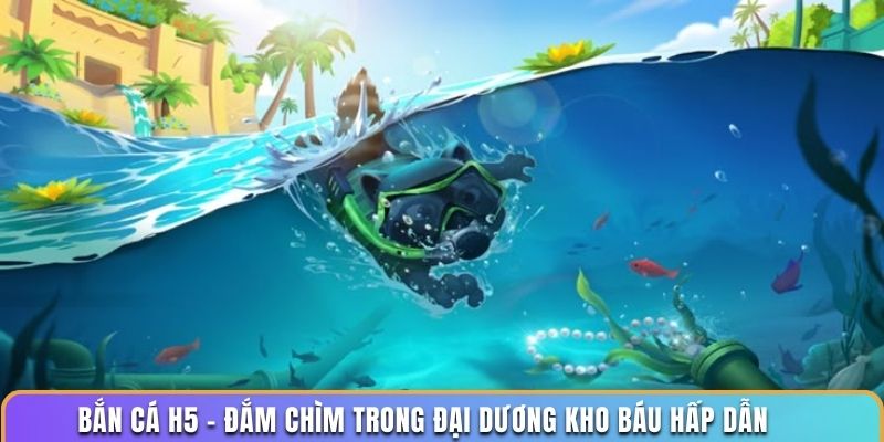 Bắn cá H5