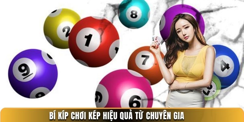 Bí kíp chơi kép hiệu quả từ chuyên gia