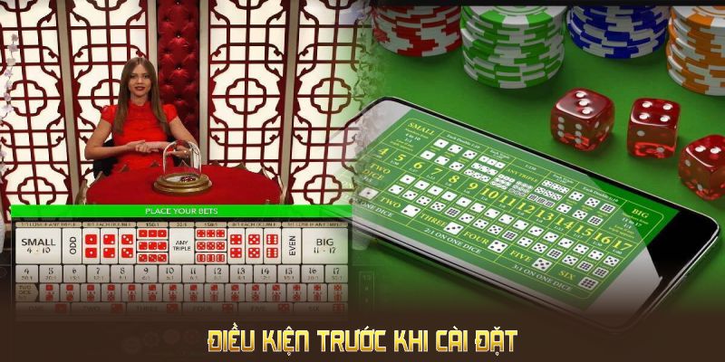 Điều kiện trước khi cài đặt App Live Tài Xỉu 58Win