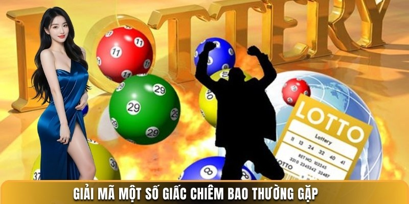 Giải mã một số giấc chiêm bao thường gặp