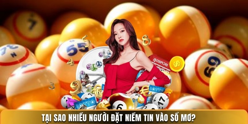 Tại sao nhiều người đặt niềm tin vào sổ mơ?